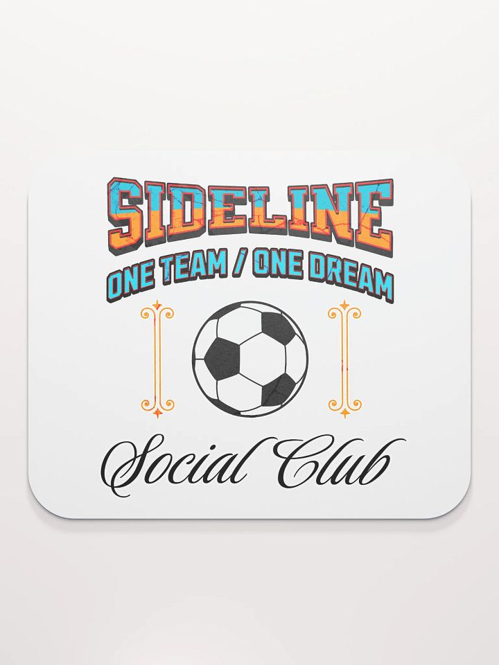 Sideline One Team One Dream Social Club Soccer Mouse Pad product image (1)