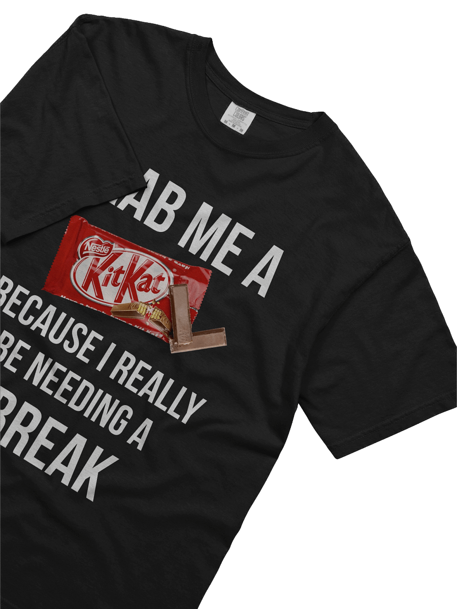 Grab me a kitkat -Tee product image (17)