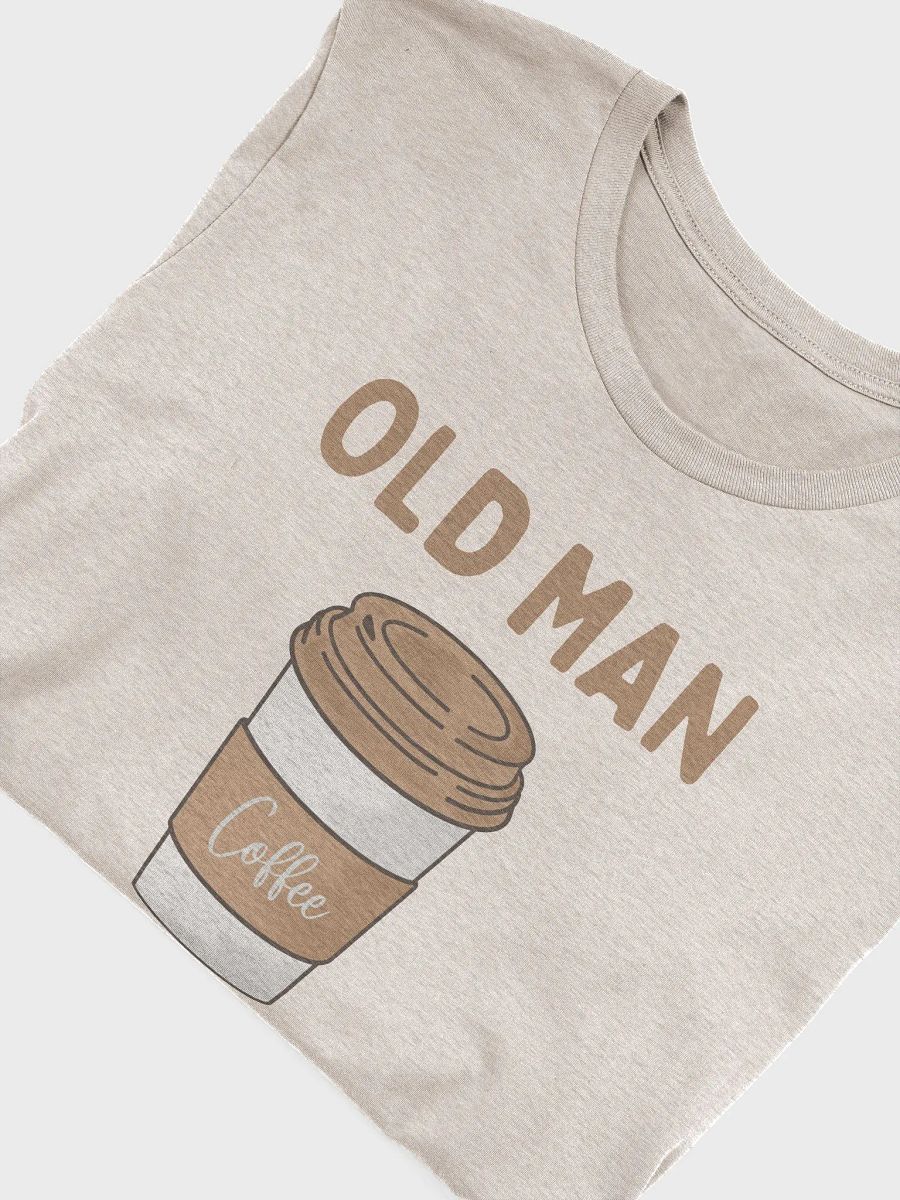 "Old Man Coffee" - T-Shirt product image (4)