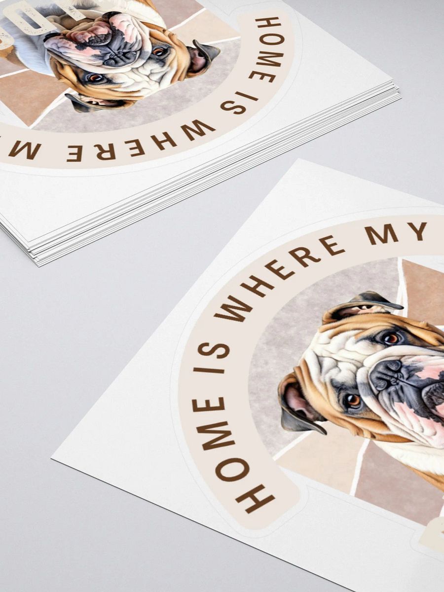 Home Is Where My Bulldog Is Kiss Cut Sticker product image (12)