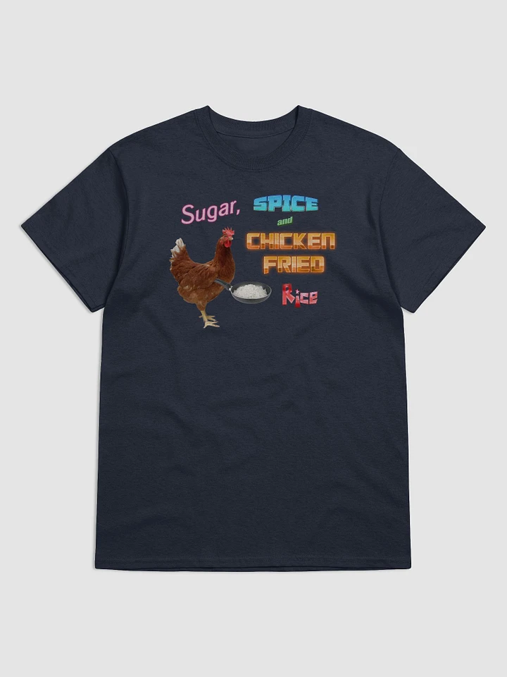 Sugar, spice and chicken fried rice T-shirt product image (1)