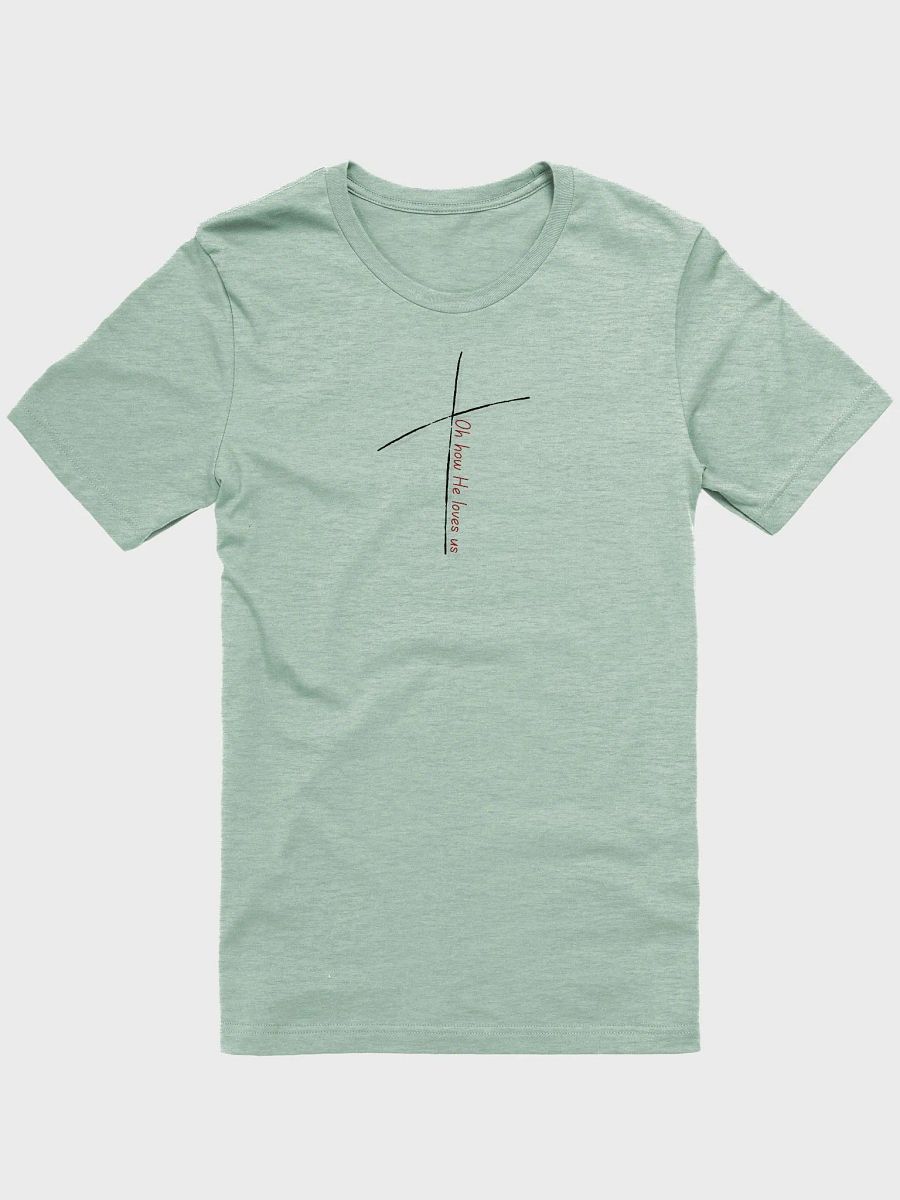 Oh How He Loves Us (The MB Collection), Bella+Canvas Classic Comfort Tee product image (1)