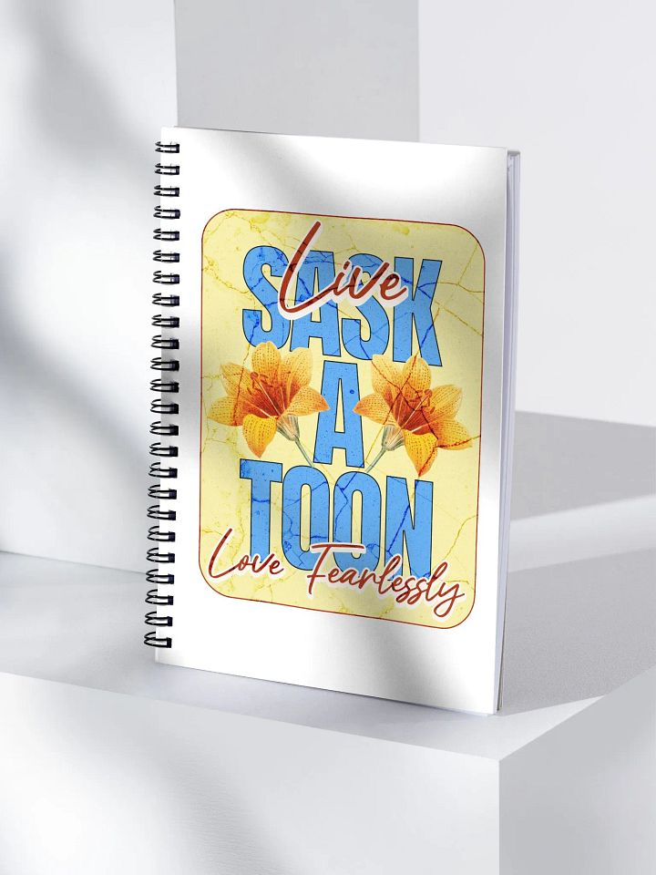 Saskatoon Live Love Fearlessly Notebook product image (1)