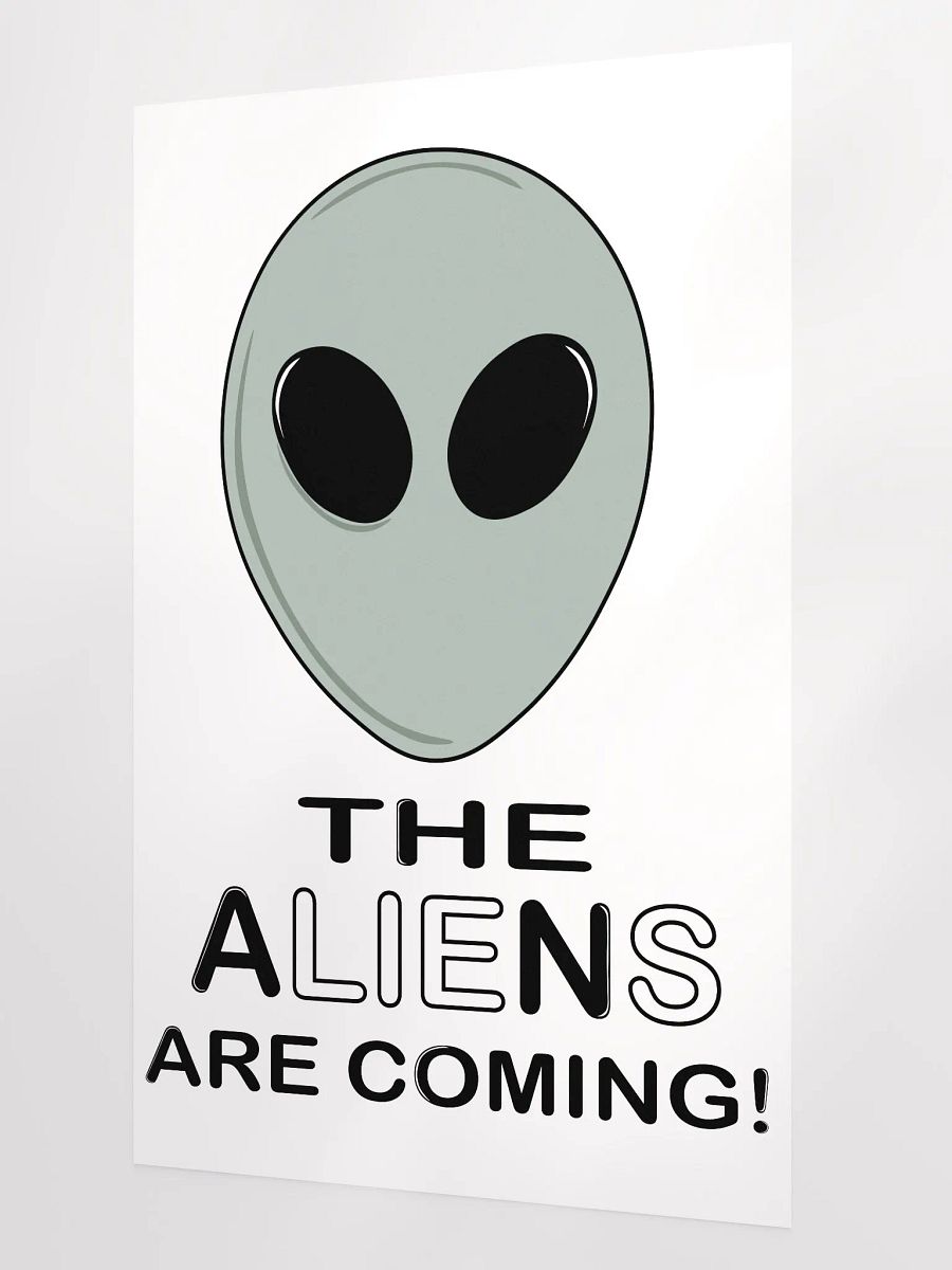 The Aliens Are Coming! - Enhanced Matte Paper Poster product image (2)