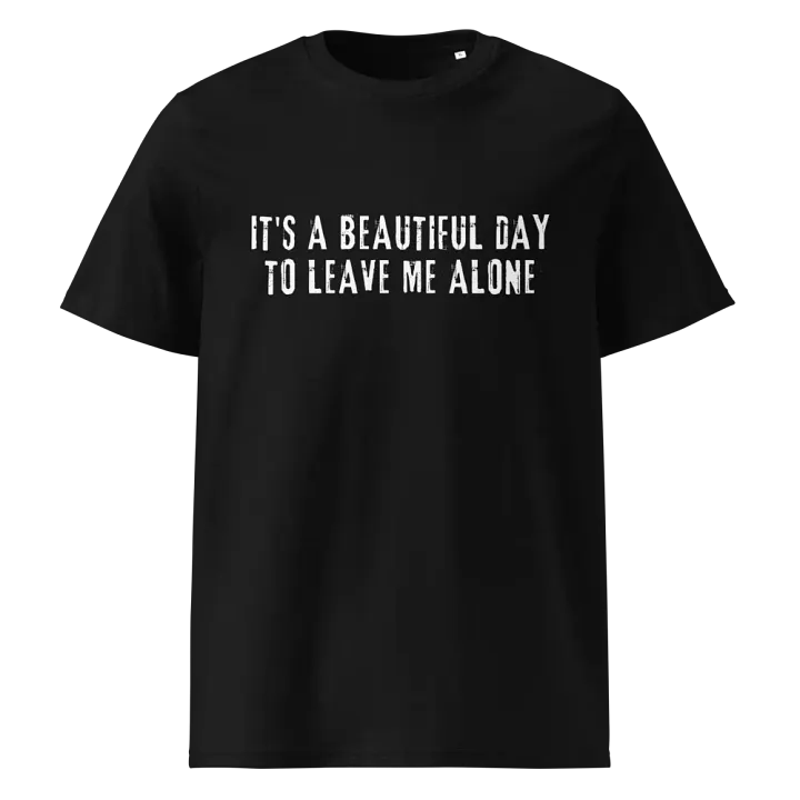 It's A Beautiful Day To Leave Me Alone product image (1)