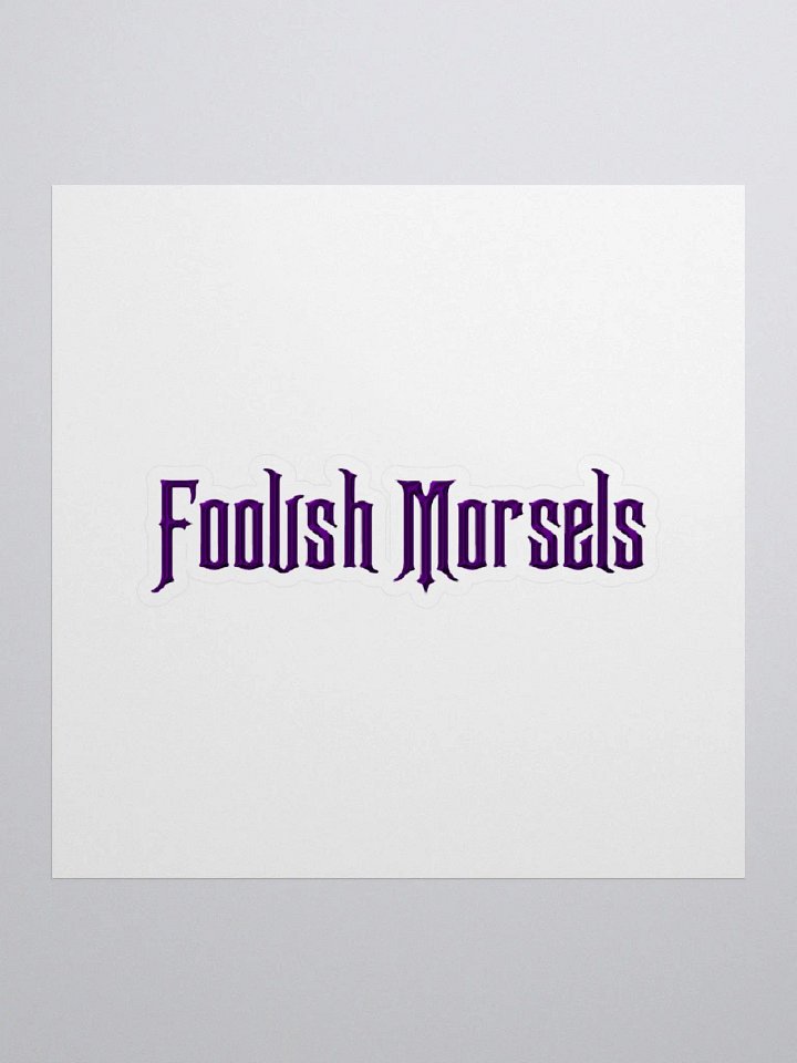 Foolish Morsels Sticker product image (1)