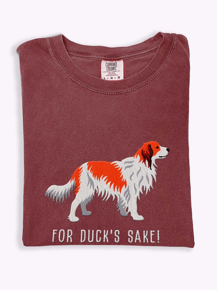 For Duck's Sake! T-Shirt(Embroidered) of a Kooikerhondje product image (1)