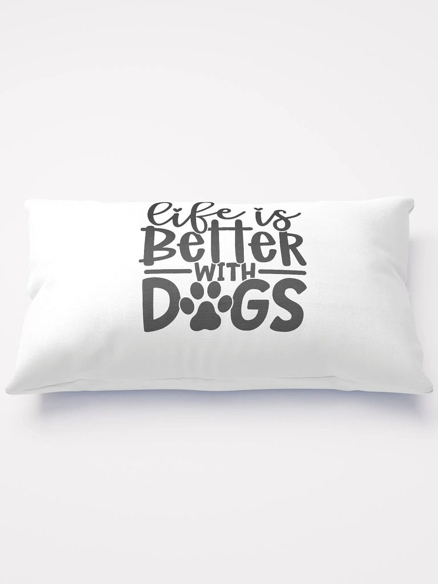 'Life is Better with Dogs' pillow product image (5)