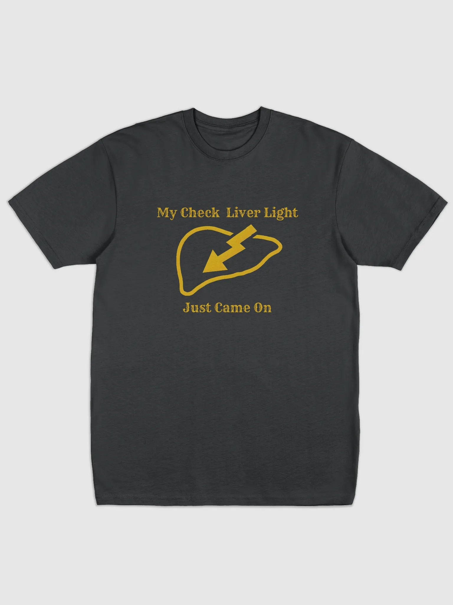 My Check Liver Light Just Came on Men's Tee product image (1)