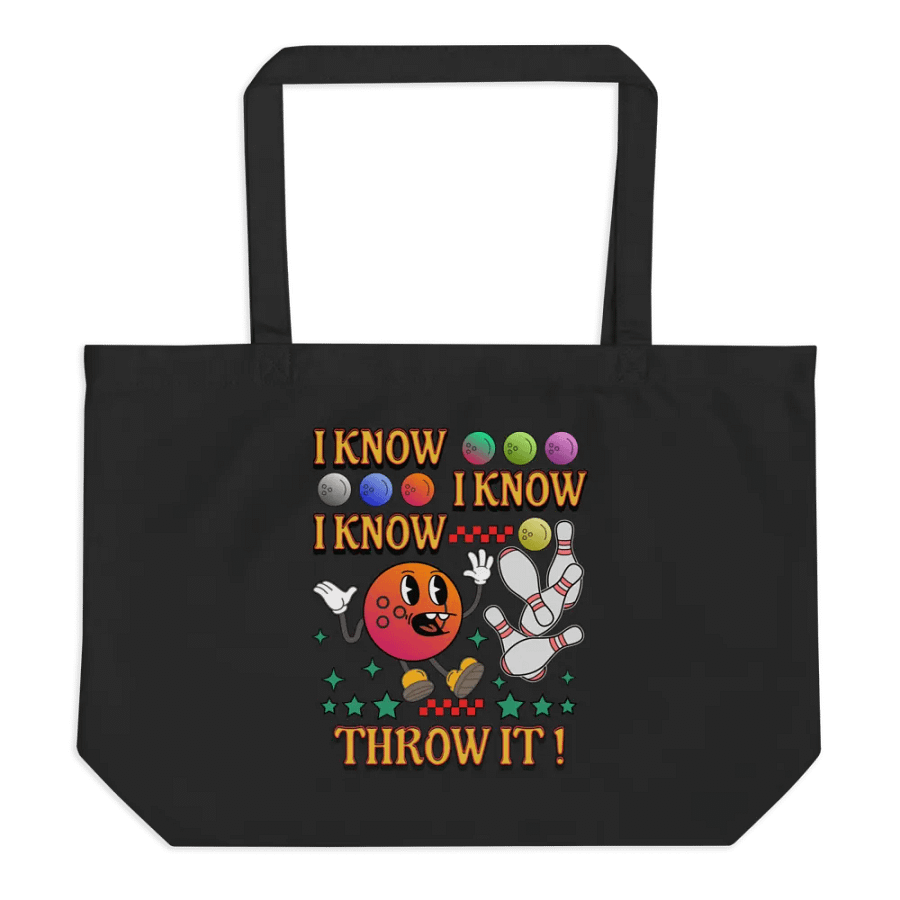 I Know I Know I Know Throw It Bowling Eco-Friendly Tote Bag product image (1)