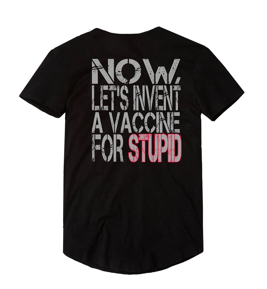 US | 2021 | Now Let's Invent A Vaccine For Stupid Shirt product image (2)