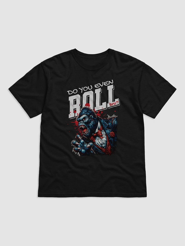 Do You Even Roll Jiu Jitsu T-Shirt product image (2)