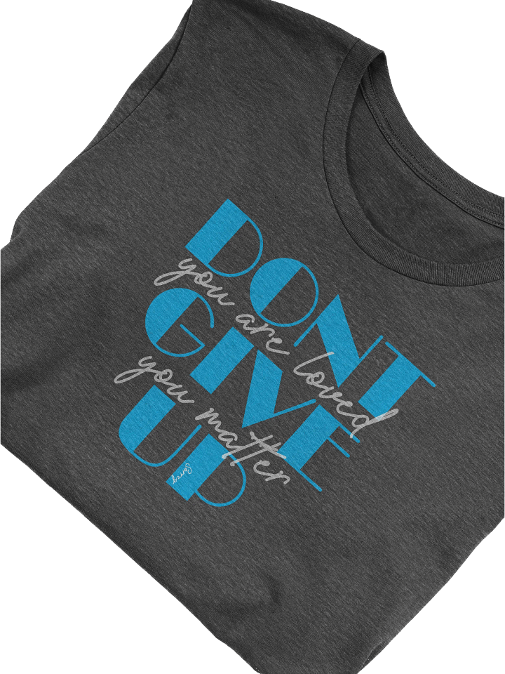 Don't Give Up - Shirt product image (2)