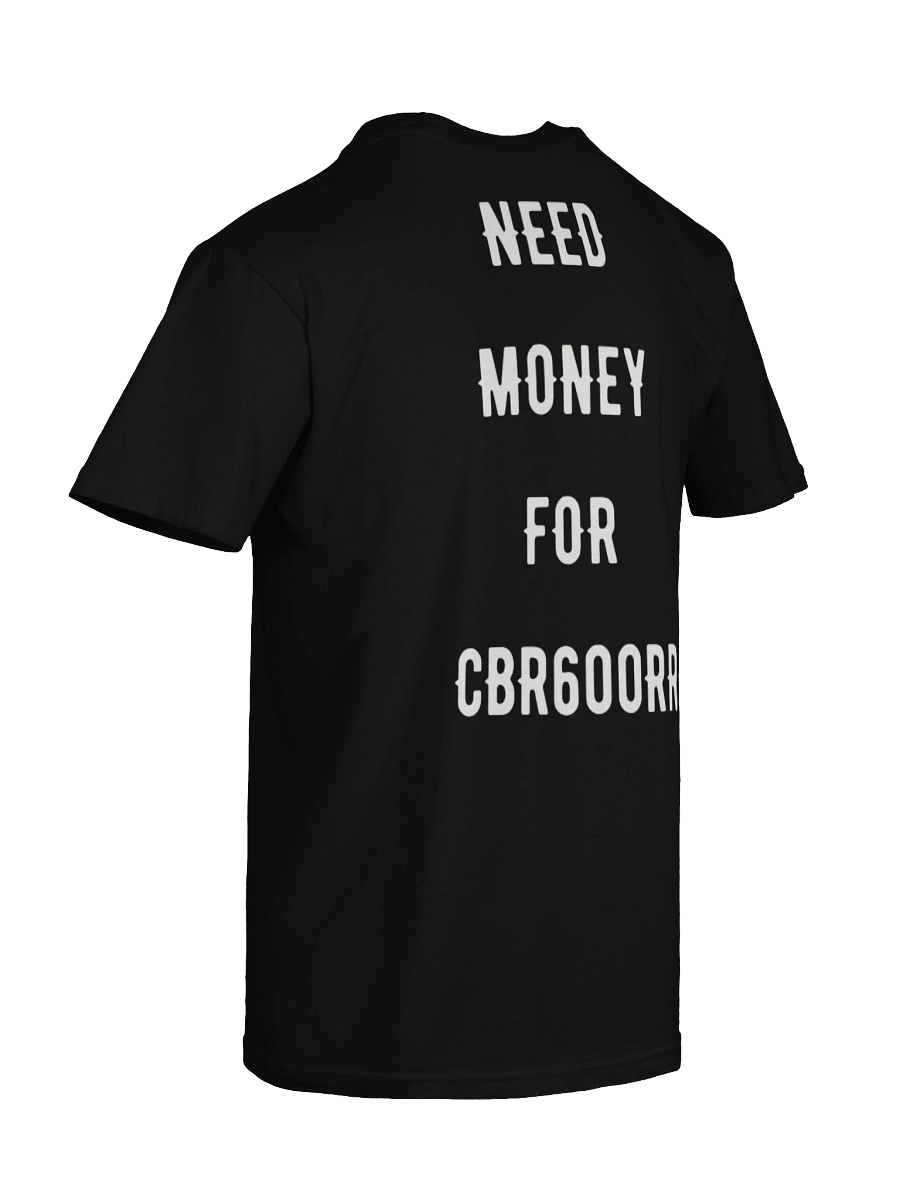need money for cbr600rr | tee product image (5)