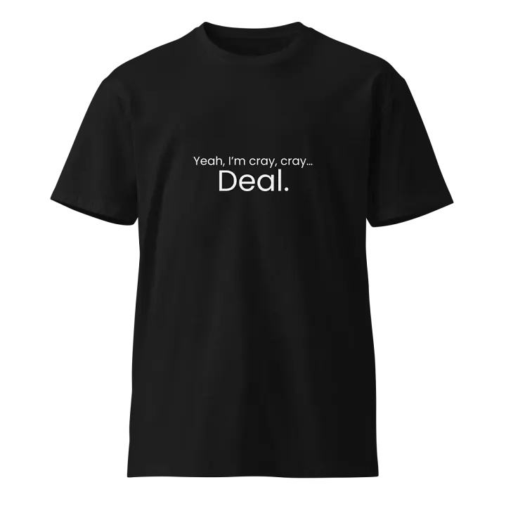 Yeah I'm cray cray... - Funny Text T-Shirt - Snarky Humor - Quote T-shirt - AS Colour Unisex Premium T-Shirt product image (2)