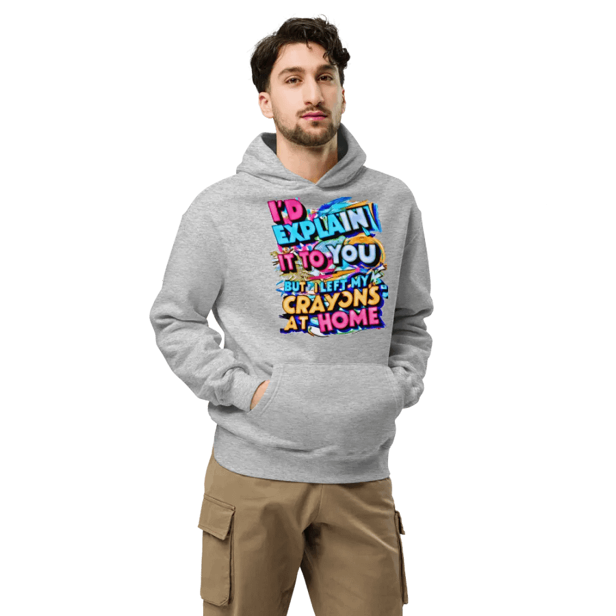I'd Explain It To You But I Left My Crayons At Home H001 product image (6)