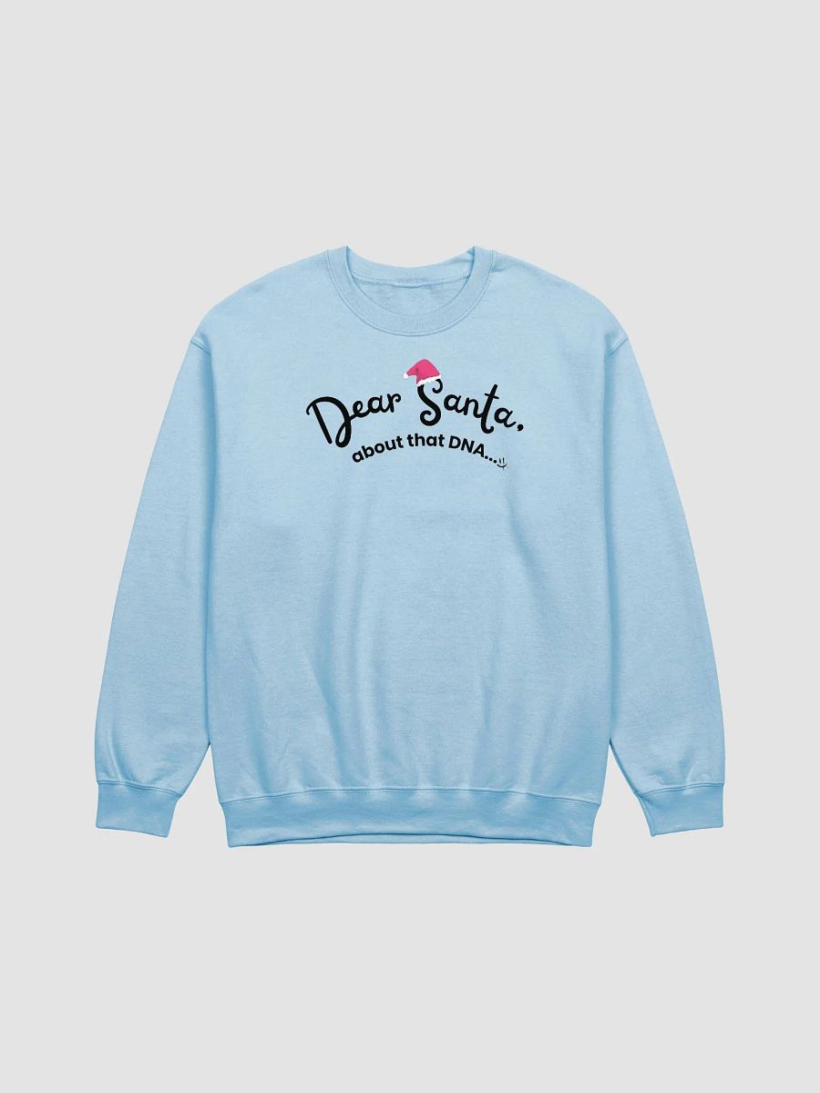 SALE!! Dear Santa About that DNA Crewneck Sweatshirt product image (1)