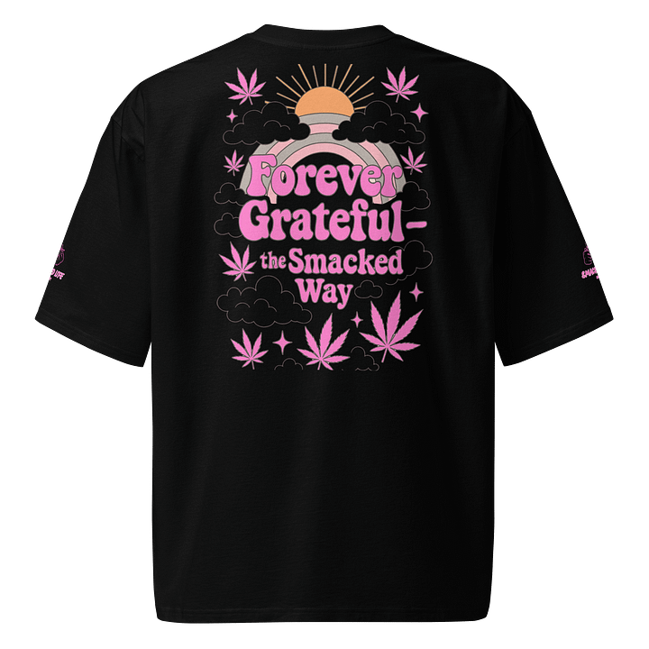 Oversized “Better Weed Ahead” Tee – Forever Grateful, the Smacked Way product image (3)