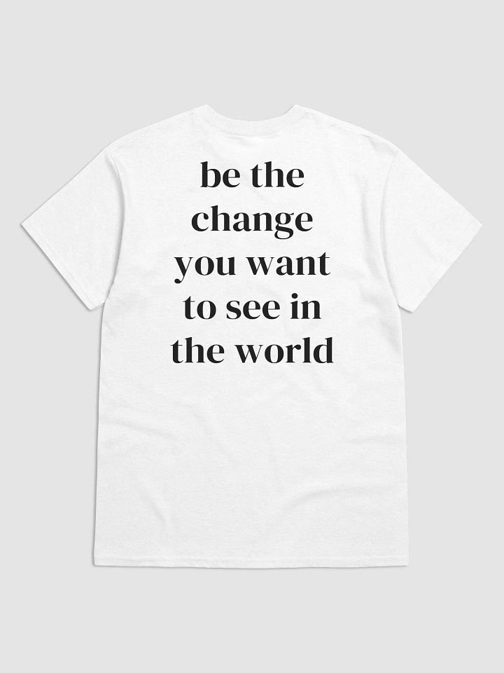 be the change you want to see in the world - Heavyweight T-Shirt product image (1)