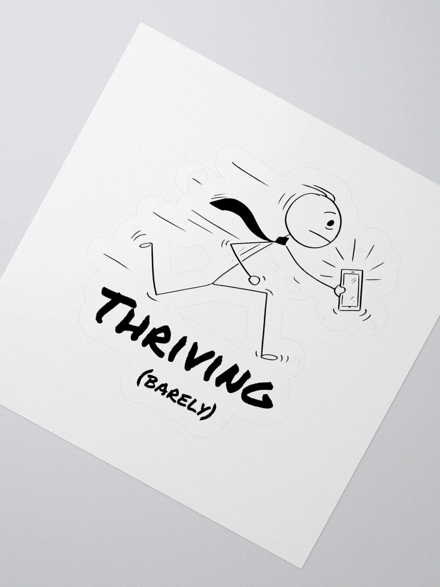 "Thriving (Barely)" – Kiss Cut Sticker product image (5)