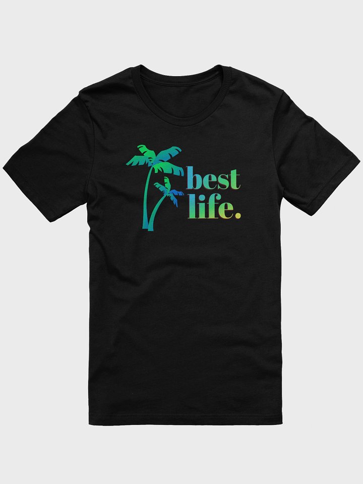Best Life Bliss T-Shirt product image (3)