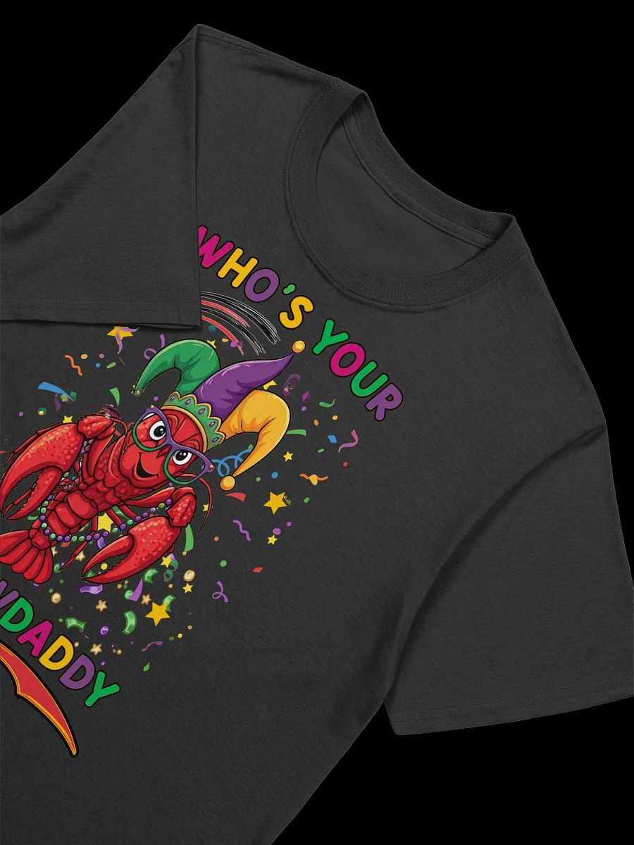 Who's Your Crawdaddy-Mardi Gras Pun T-Shirt product image (16)