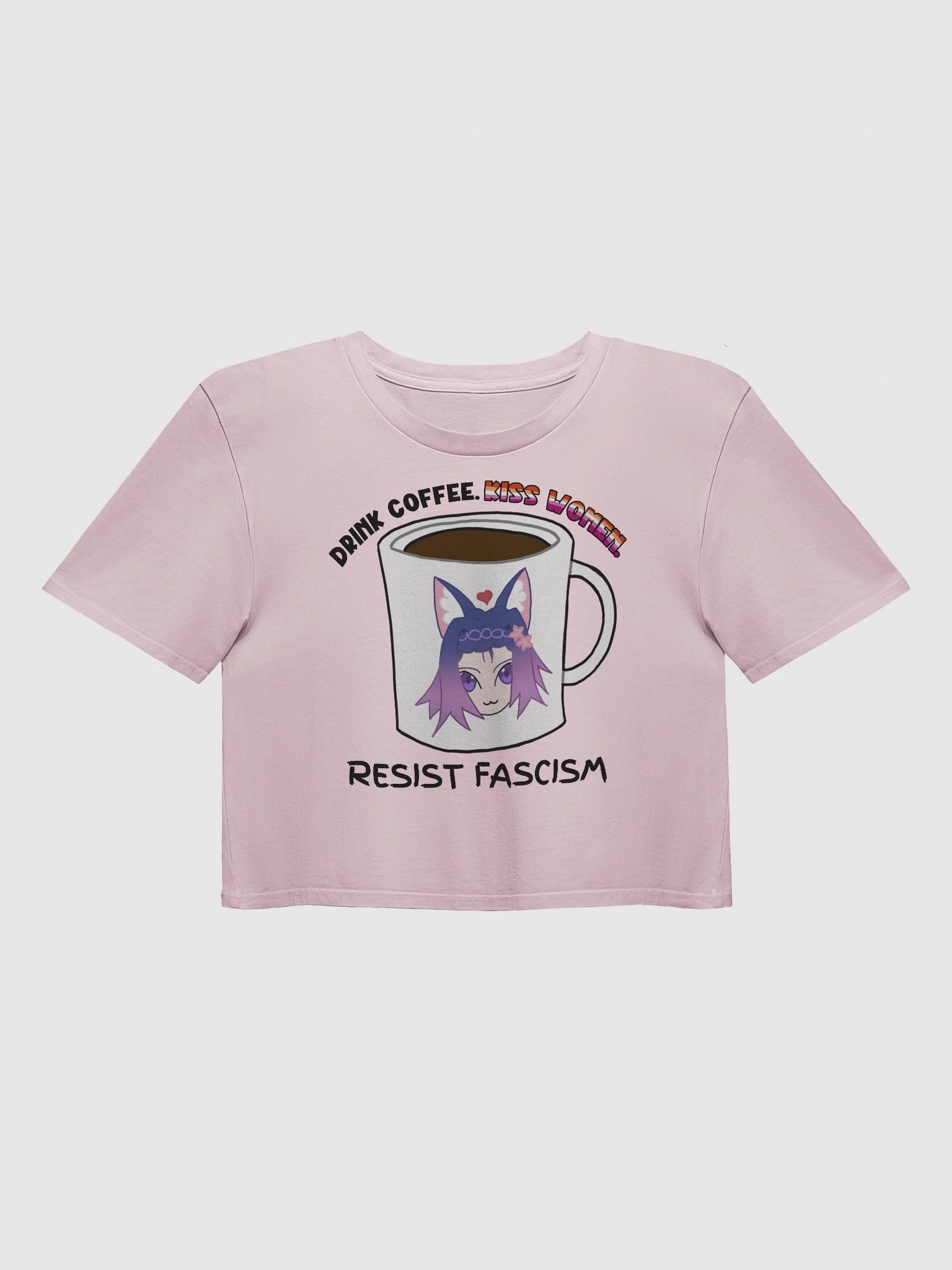 Drink Coffee. Kiss Women. Resist Fascism Crop product image (1)