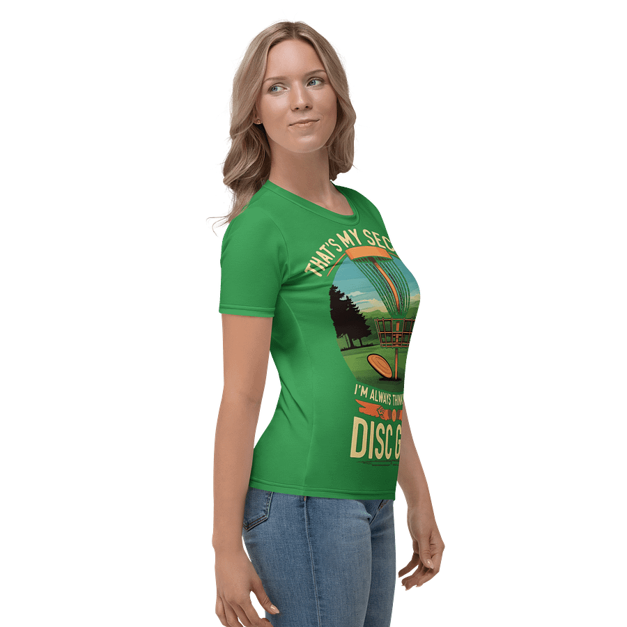 Fancy Lads Women's Green T-shirt "That's My Secret I'm Always Thinking About Disc Golf" product image (5)