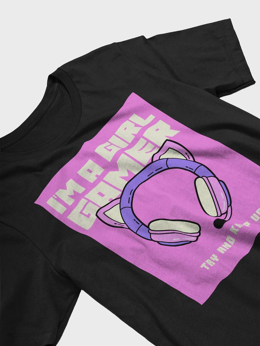I'm A Girl Gamer Try And Keep Up TShirt product image (3)