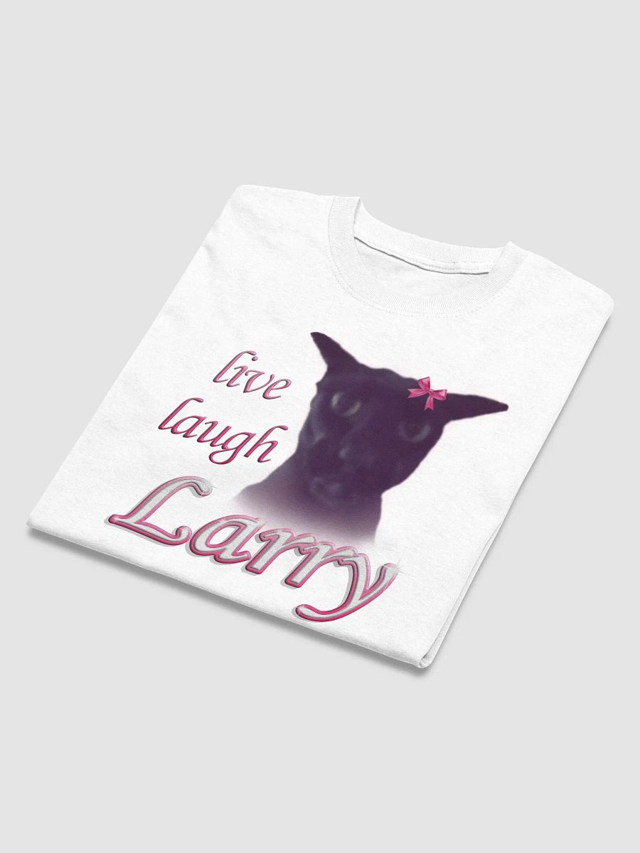 Live Laugh Larry Cat T-shirt product image (46)