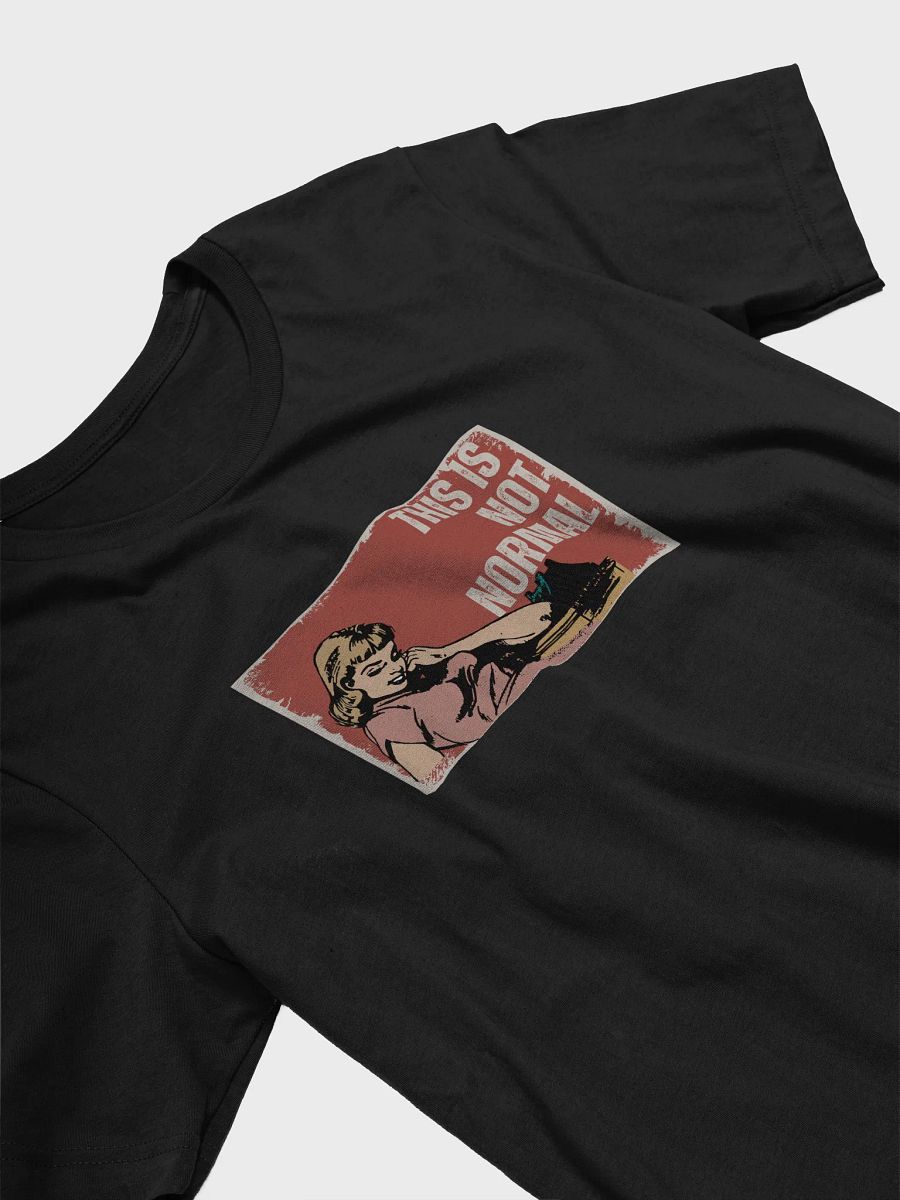 This Is Not Normal Tee product image (27)