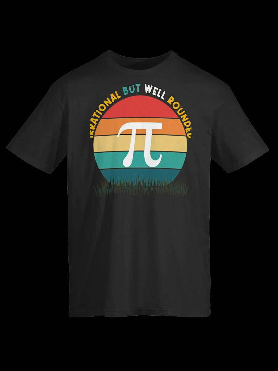 Math Lover-Irrational But Well Rounded-Pi Day T-Shirt product image (1)