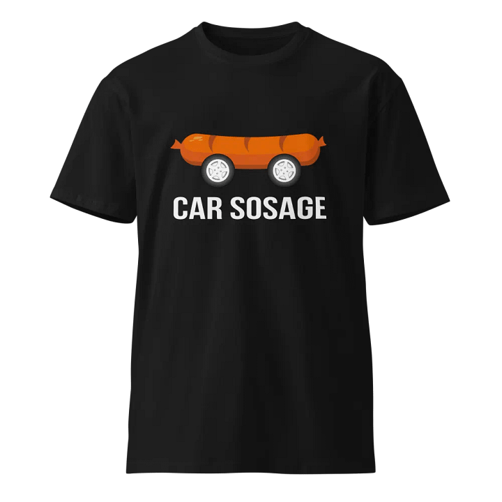 Car Sosage T-shirt 2416 Unisex Premium T-shirt product image (1)