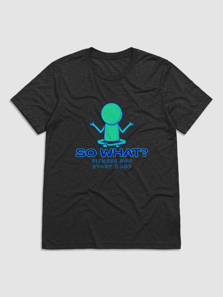 So What? Fitness Tri-Blend Tee product image (1)