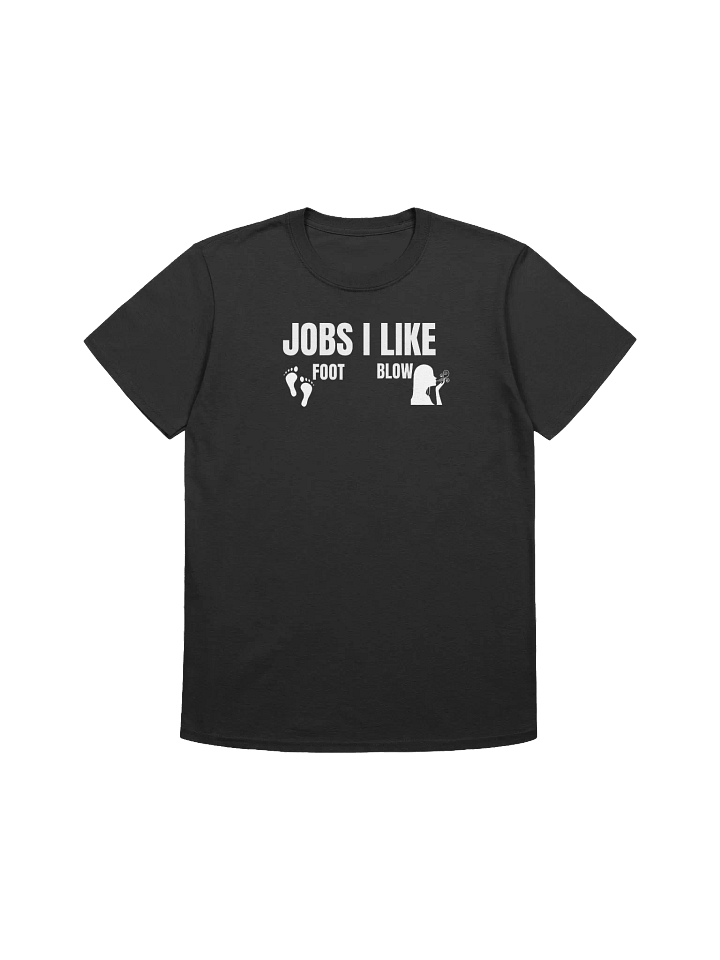 Jobs I Like T-Shirt product image (1)