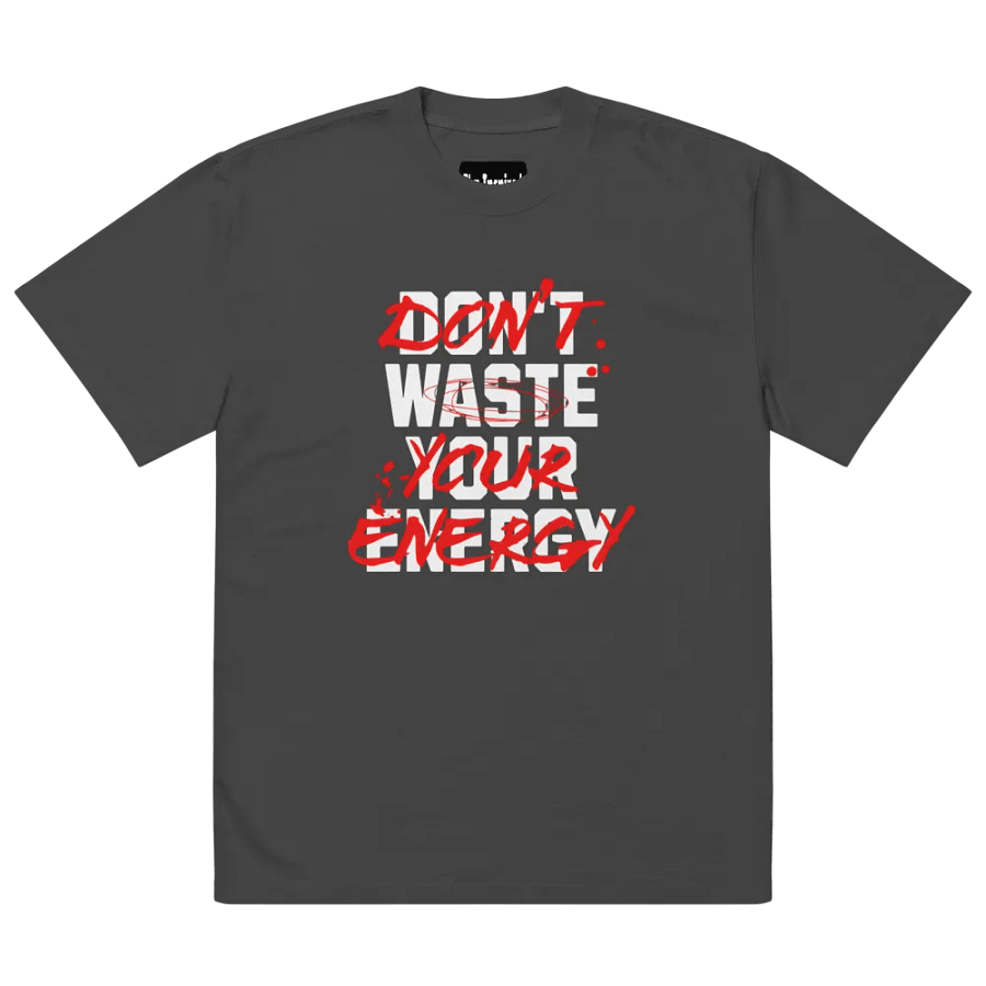 Don't waste your energy oversized fit t-shirt product image (4)