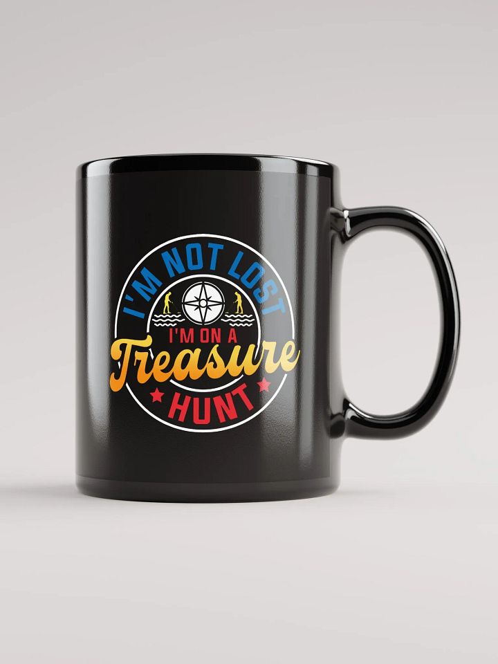 I'm Not Lost I'm On a Treasure Hunt Mug product image (2)