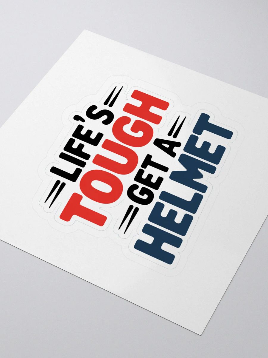 Get a Helmet Sticker – Life’s Tough, Stay Strong and Laugh product image (3)