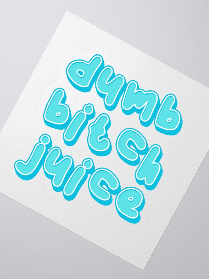Dumb Bitch Juice Sticker - Turquoise product image (6)