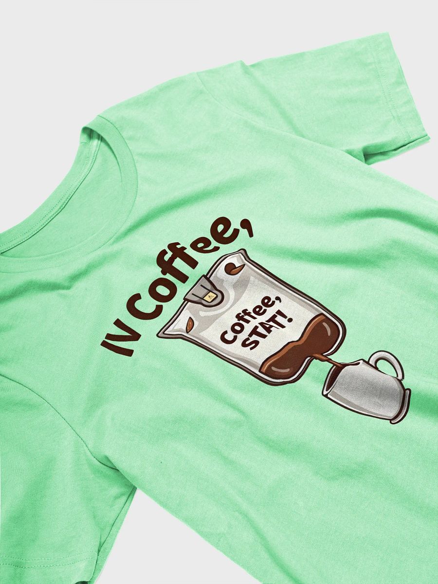 IV Coffee Humor T-Shirt product image (32)