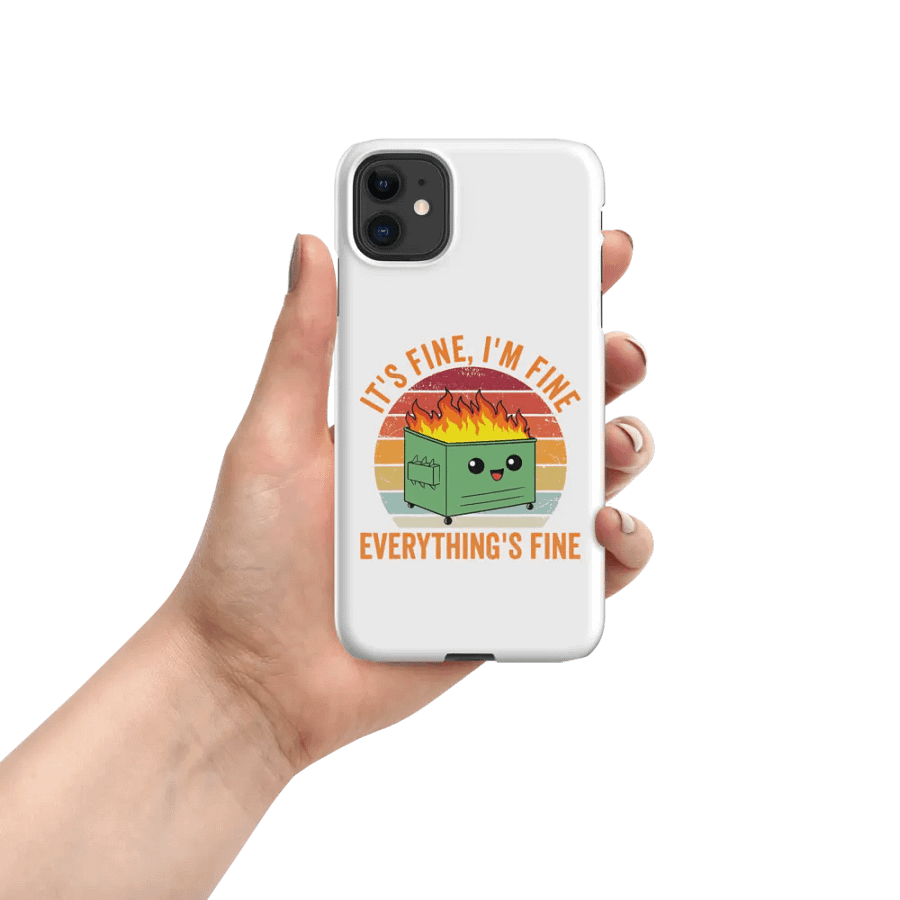 It’s Fine, I’m Fine, Everything’s Fine Dumpster Fire – Protect Your Phone, and Your Sanity Phone Case product image (8)