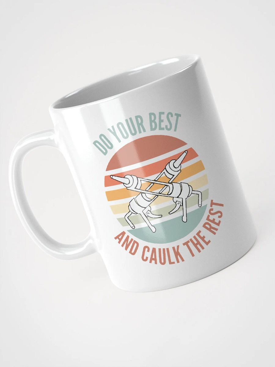 Do Your Best And Caulk The Rest product image (4)