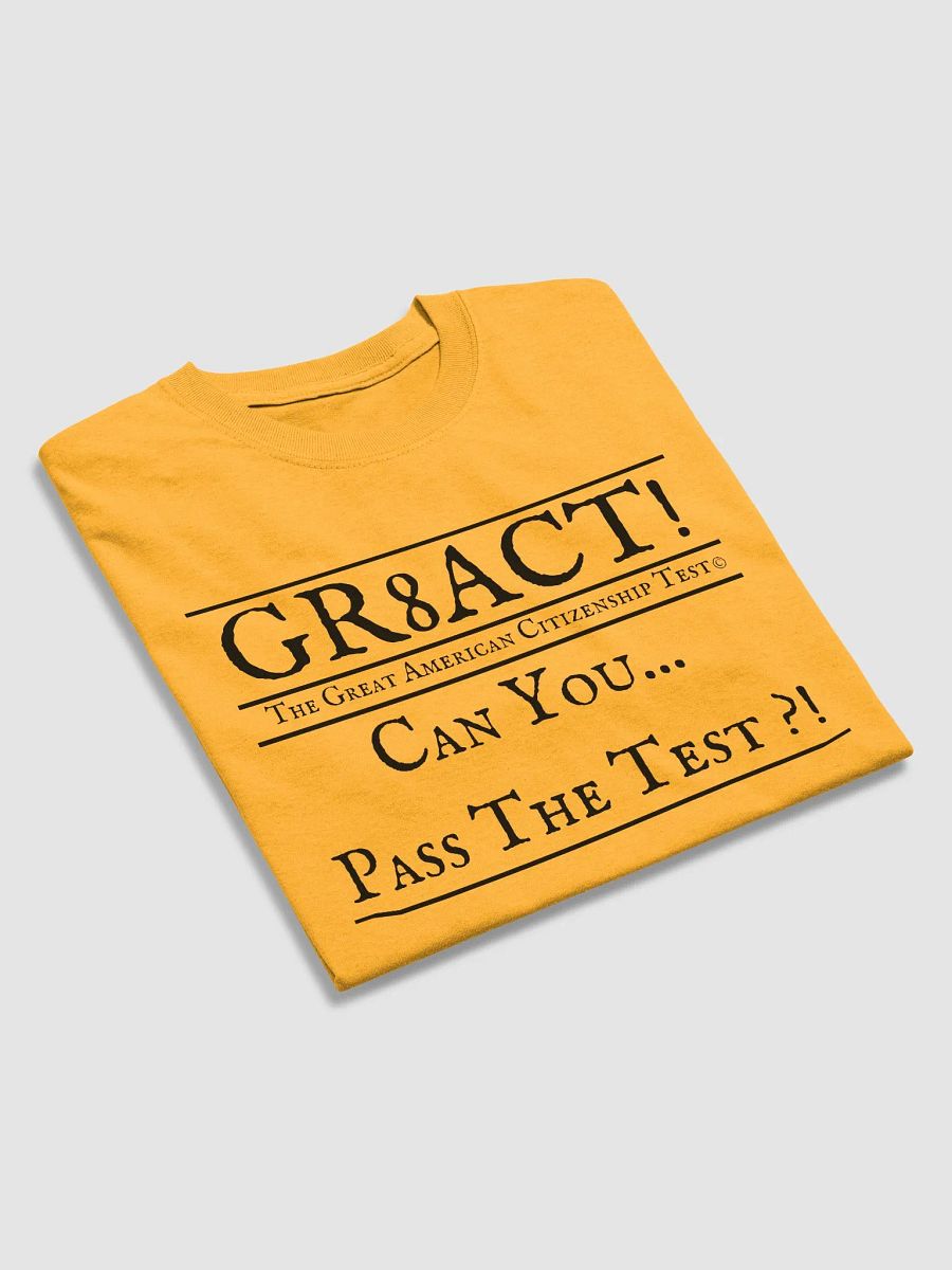 T-Shirt: GR8ACT!© [#1] product image (3)