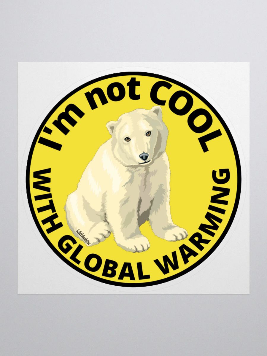 I'M NOT COOL WITH GLOBAL WARMING product image (1)
