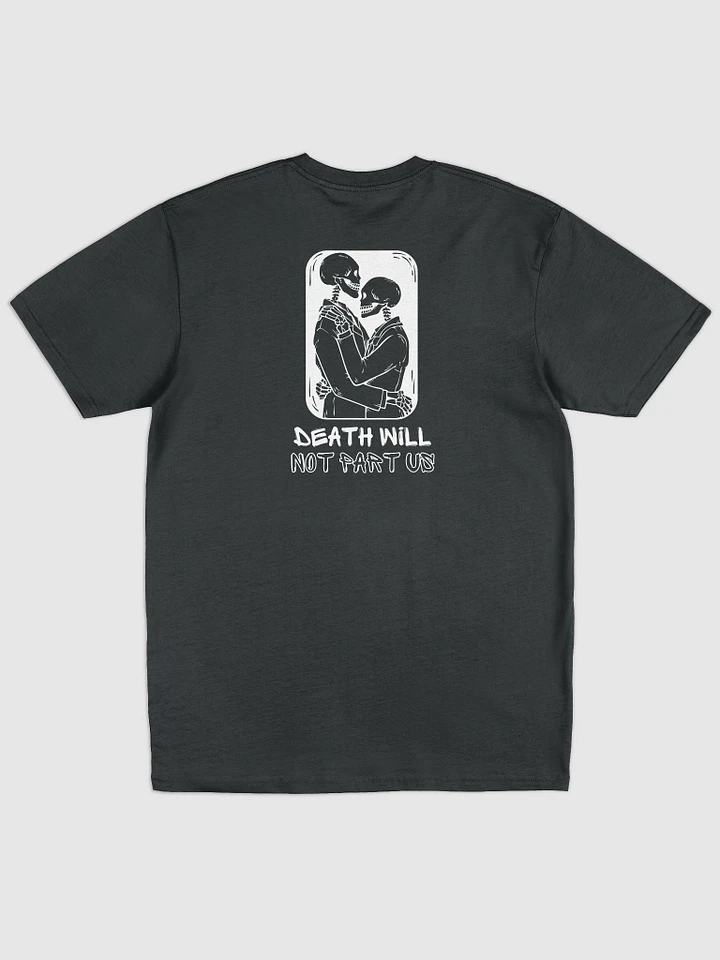 Death will Not Part Us Tshirt (dark) product image (1)