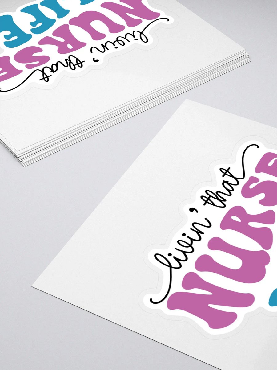 Livin’ That Nurse Life Sticker product image (11)
