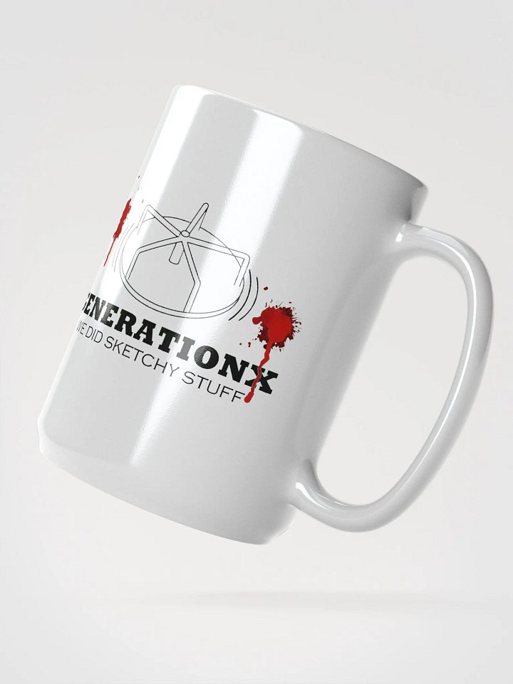 GEN X "We Did Sketchy Stuff" 15 oz Mug product image (2)