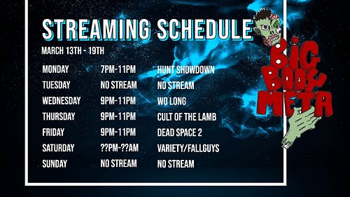 stream schedule for the week peeps, games are subject to change because streamer gets boreeedddddd