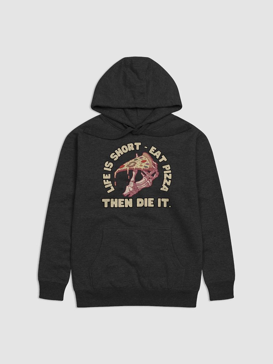 Life Is Short Eat Pizza Hoodie product image (1)