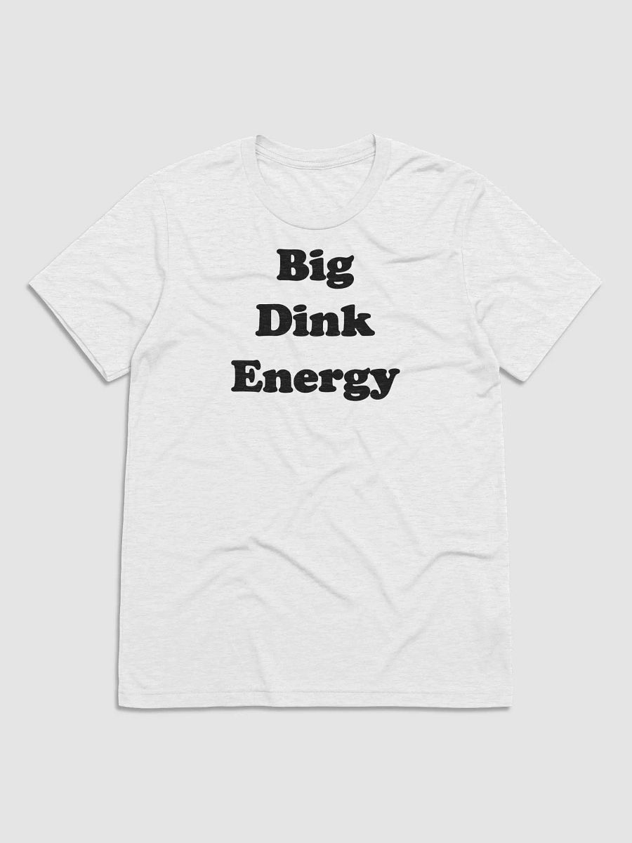 Big Dink Energy Tee product image (1)